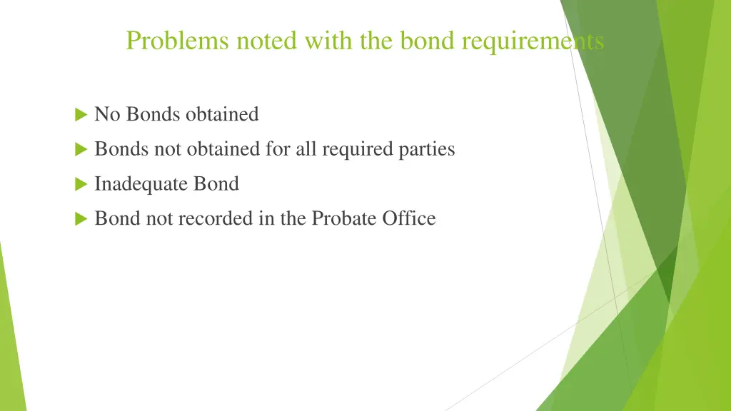 problems noted with the bond requirements