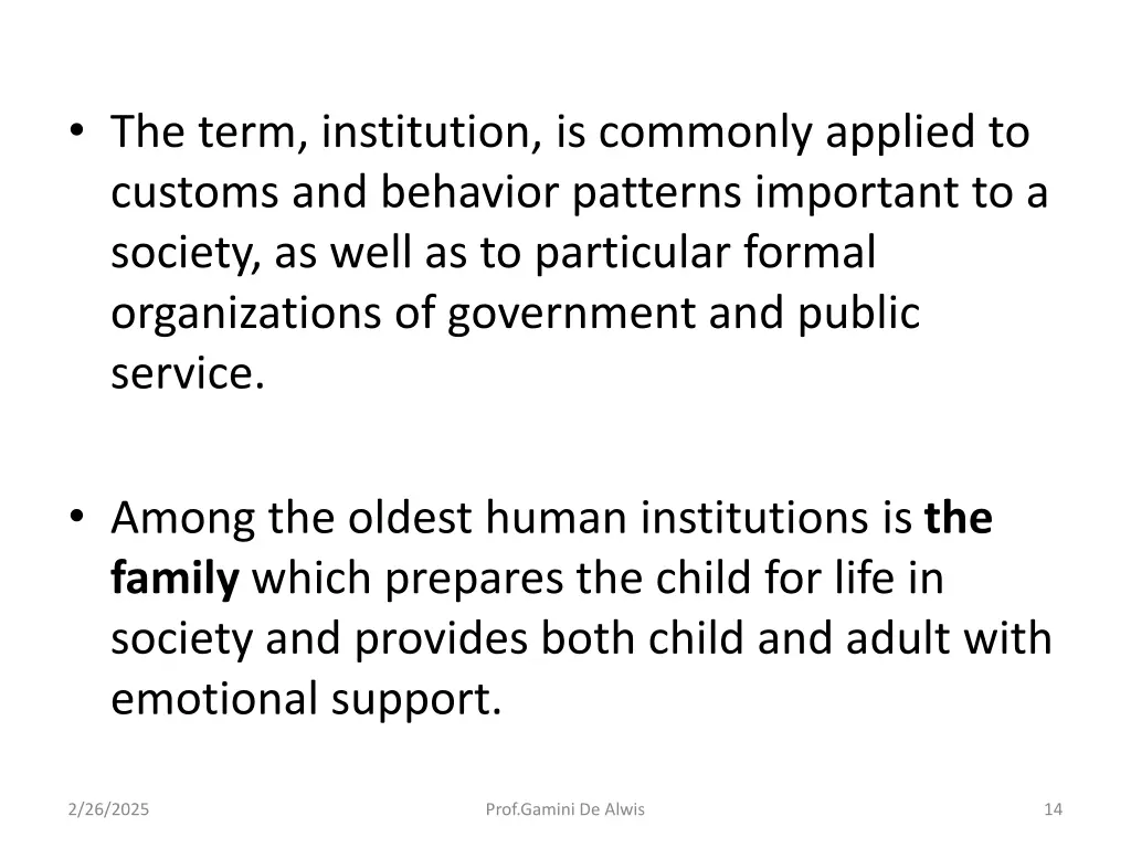 the term institution is commonly applied