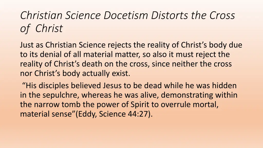 christian science docetism distorts the cross