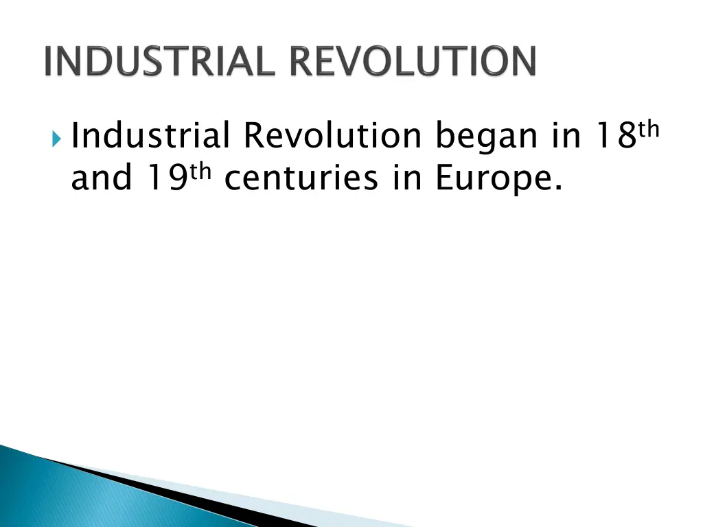 industrial revolution began