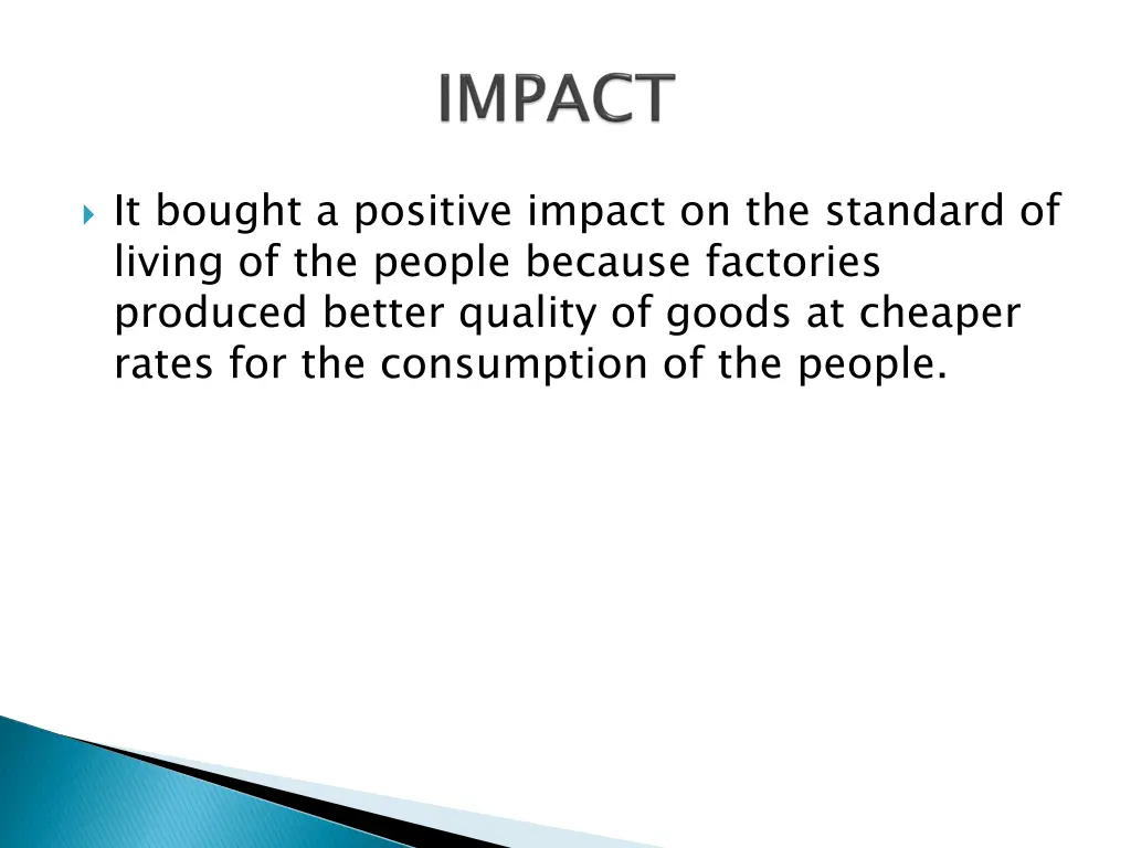 it bought a positive impact on the standard