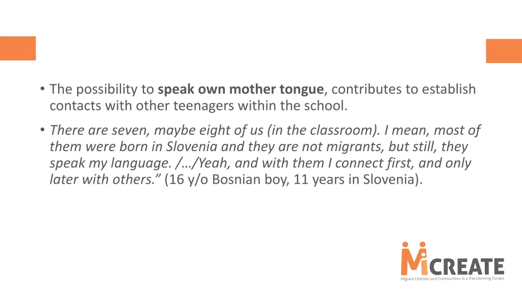 the possibility to speak own mother tongue