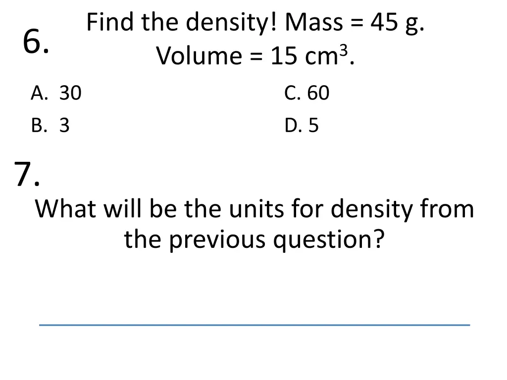 find the density mass 45 g volume 15 cm 3