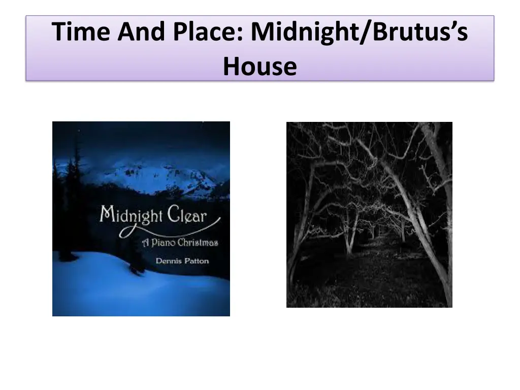 time and place midnight brutus s house