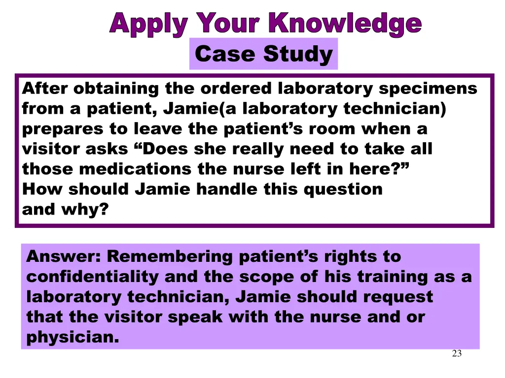 apply your knowledge case study after obtaining