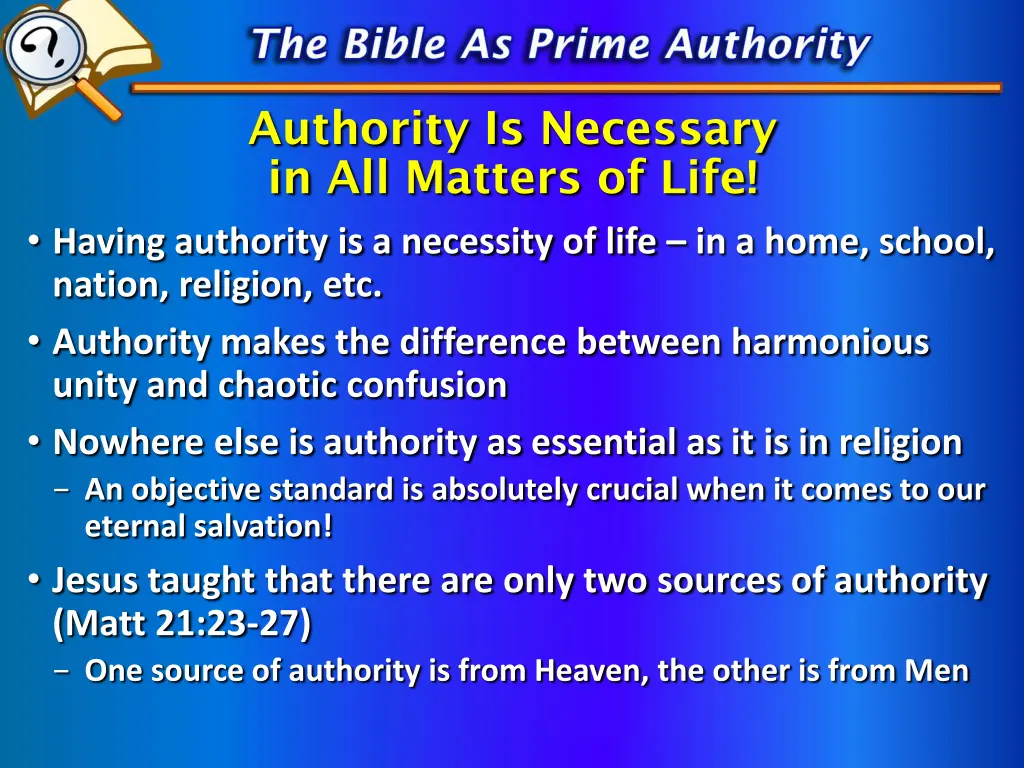 authority is necessary in all matters of life