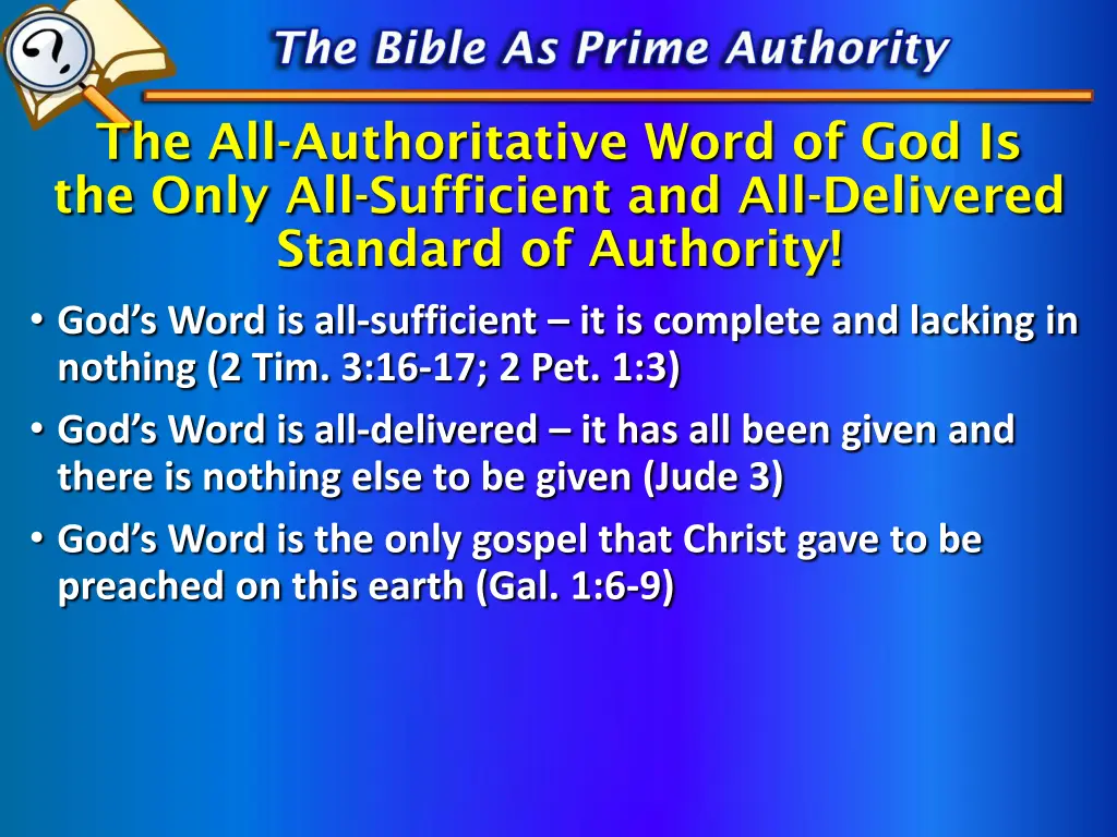 the all authoritative word of god is the only