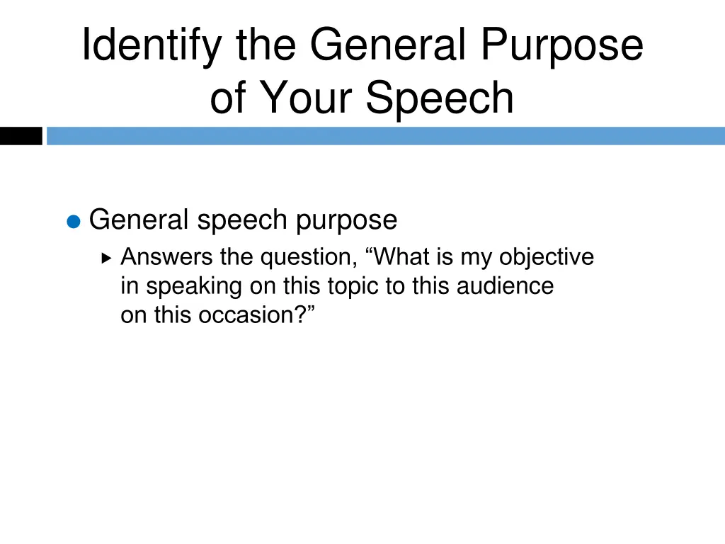 identify the general purpose of your speech