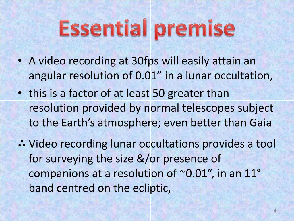 a video recording at 30fps will easily attain