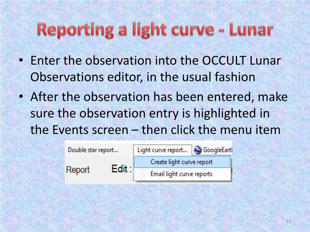 enter the observation into the occult lunar