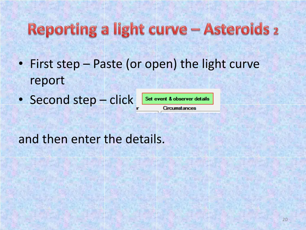 first step paste or open the light curve report