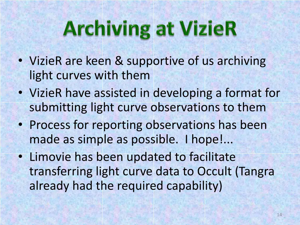 vizier are keen supportive of us archiving light