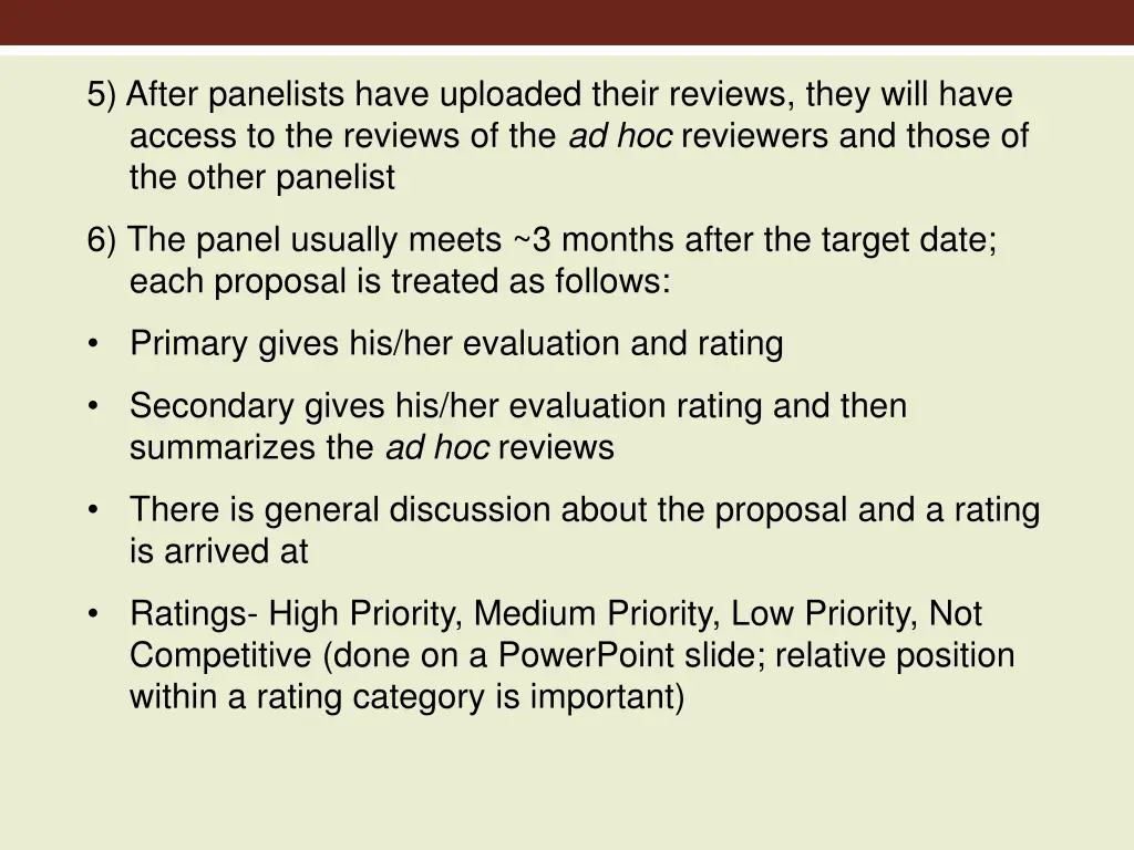 5 after panelists have uploaded their reviews