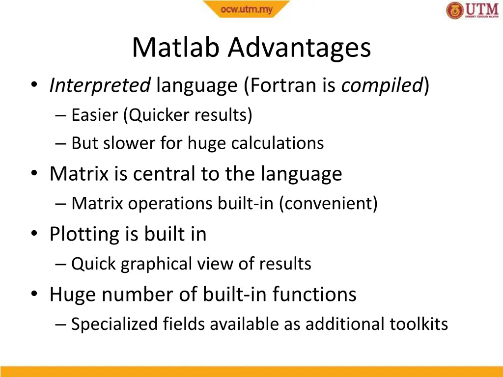 matlab advantages interpreted language fortran