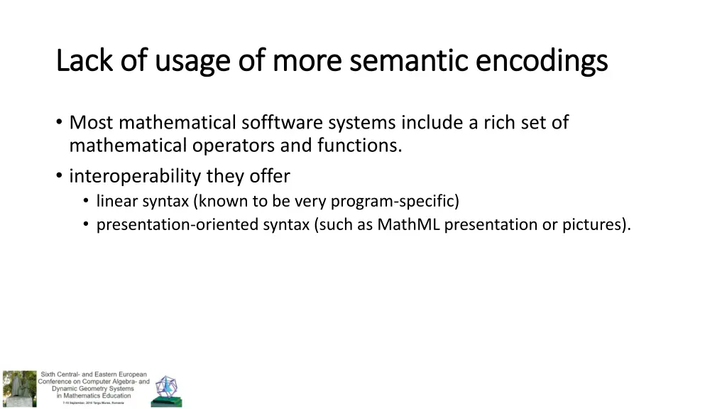 lack of usage of more semantic encodings lack