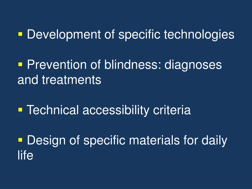 development of specific technologies
