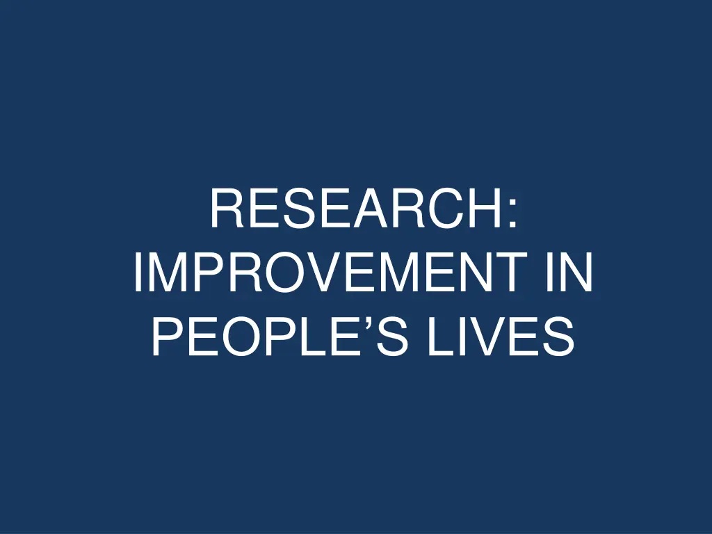 research improvement in people s lives