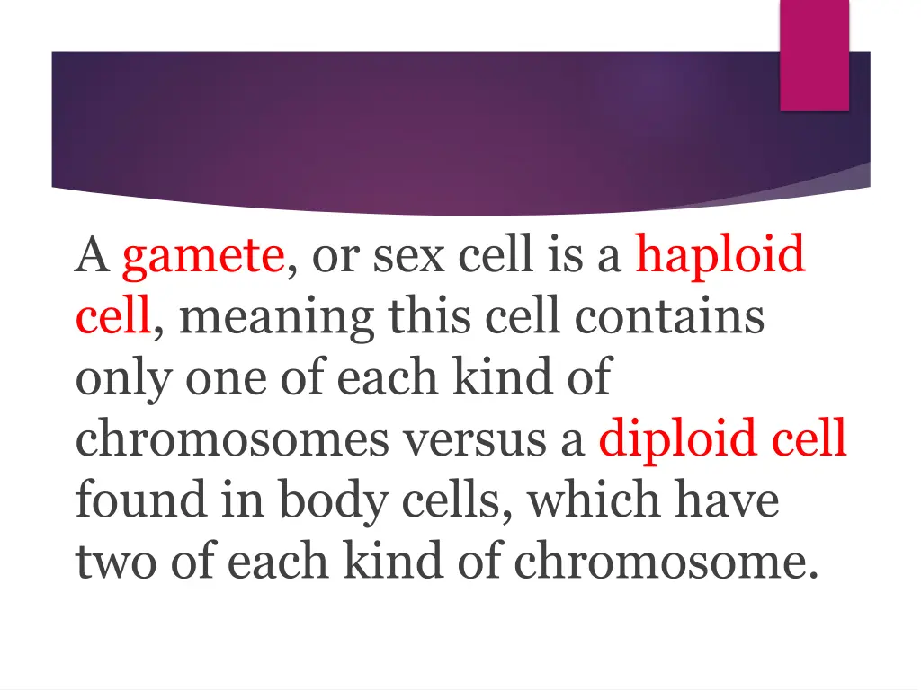 a gamete or sex cell is a haploid cell meaning