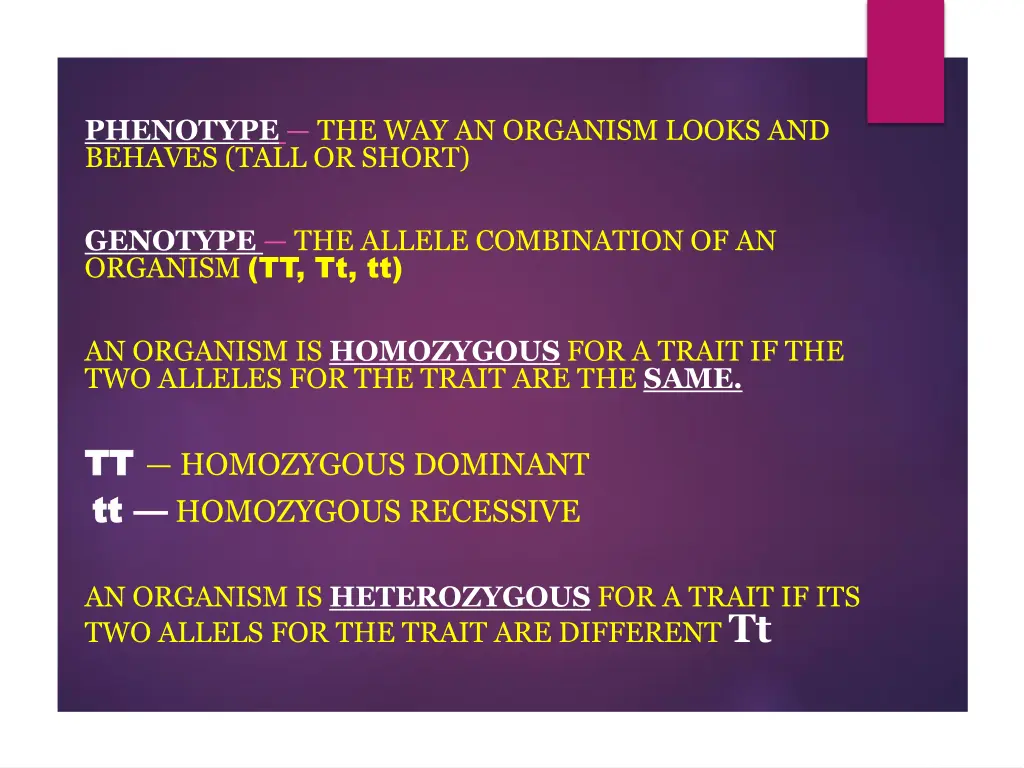 phenotype the way an organism looks and behaves