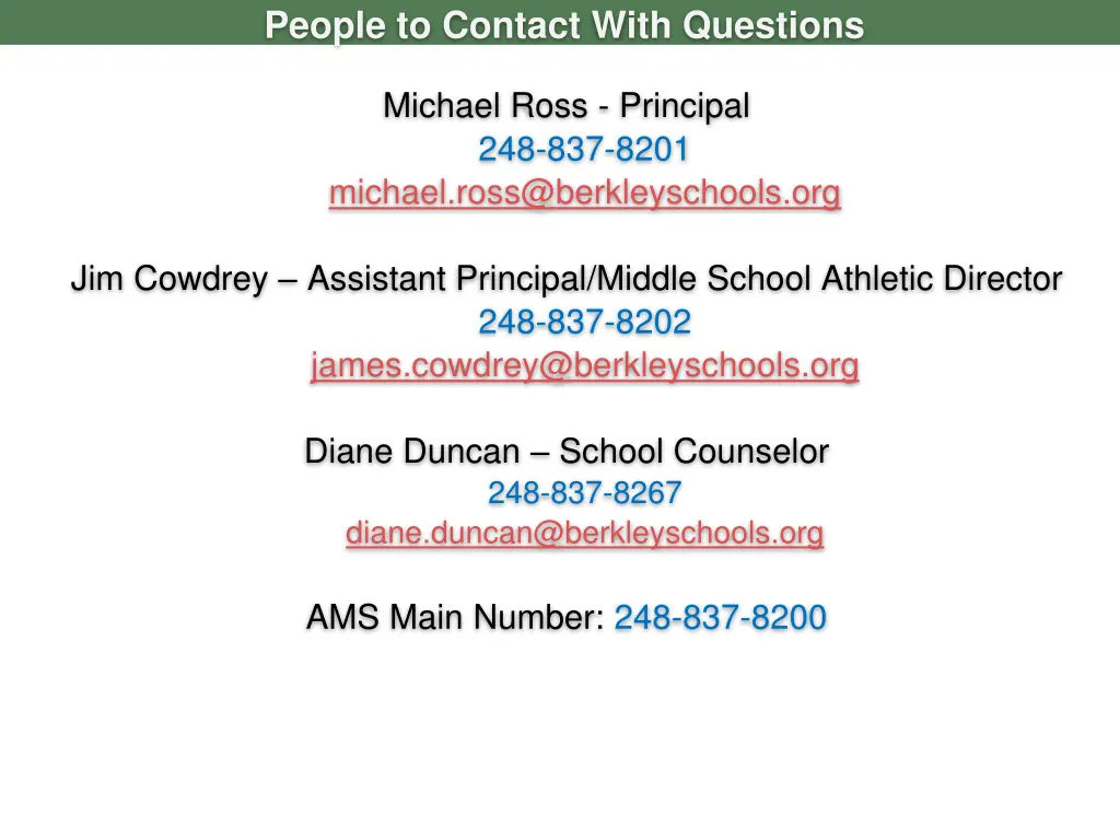 people to contact with questions