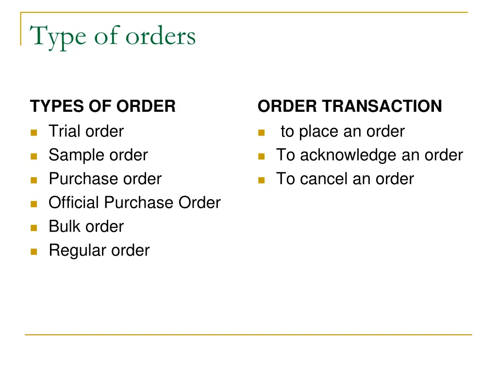 type of orders