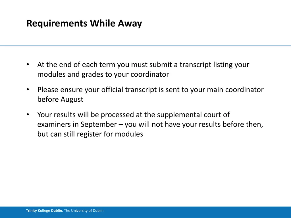 requirements while away 2