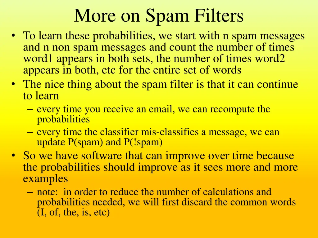 more on spam filters to learn these probabilities