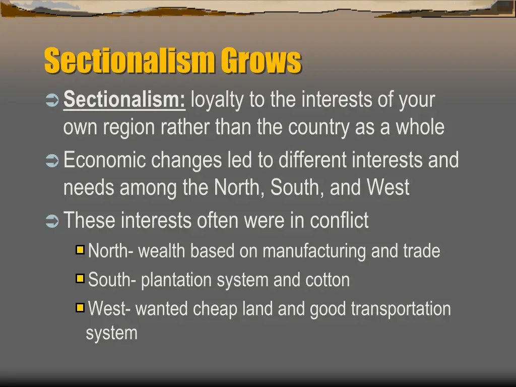 sectionalism grows sectionalism loyalty