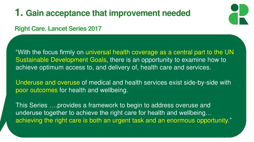 1 gain acceptance that improvement needed