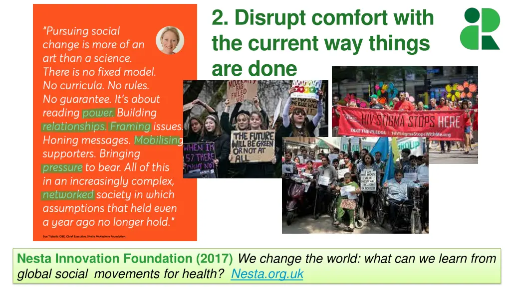 2 disrupt comfort with the current way things