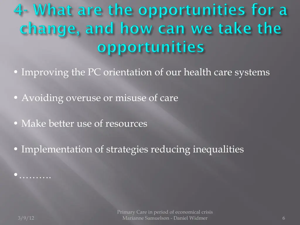 improving the pc orientation of our health care