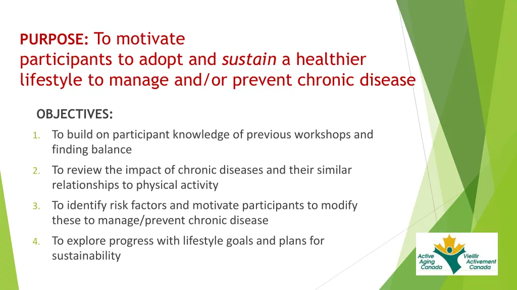 purpose to motivate participants to adopt