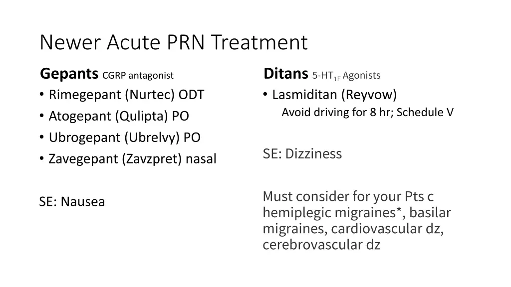newer acute prn treatment