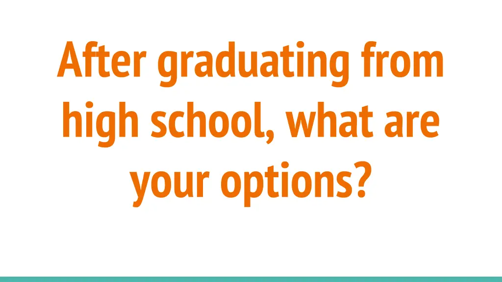 after graduating from high school what are your