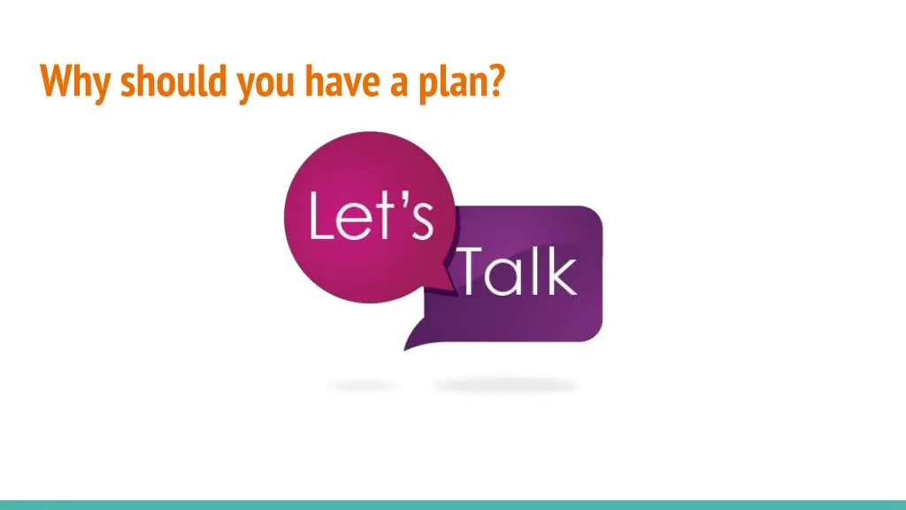 why should you have a plan