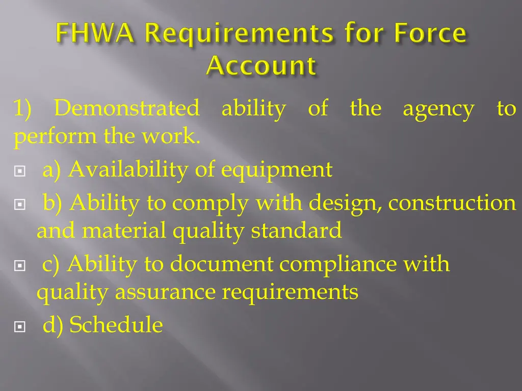 1 demonstrated ability of the agency to perform