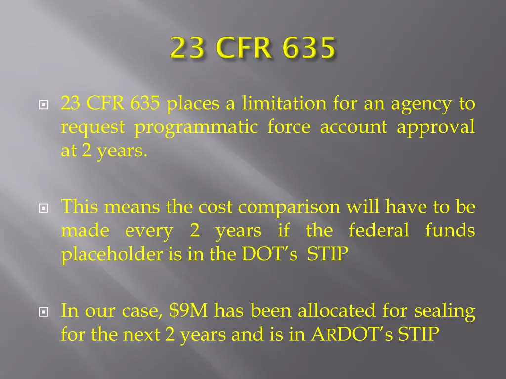 23 cfr 635 places a limitation for an agency