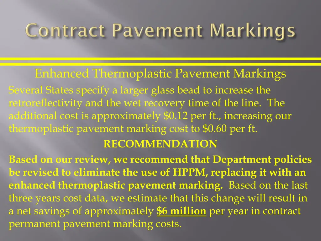 enhanced thermoplastic pavement markings several
