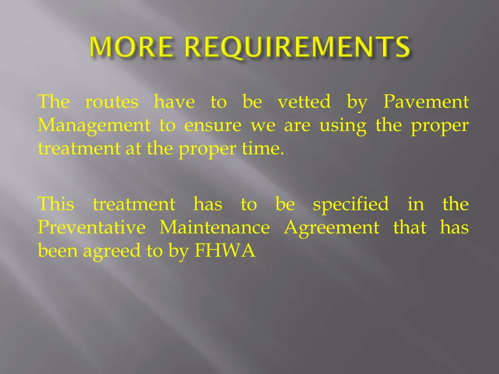 the routes have to be vetted by pavement
