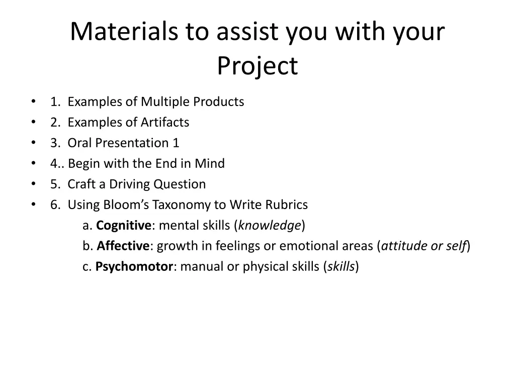 materials to assist you with your project