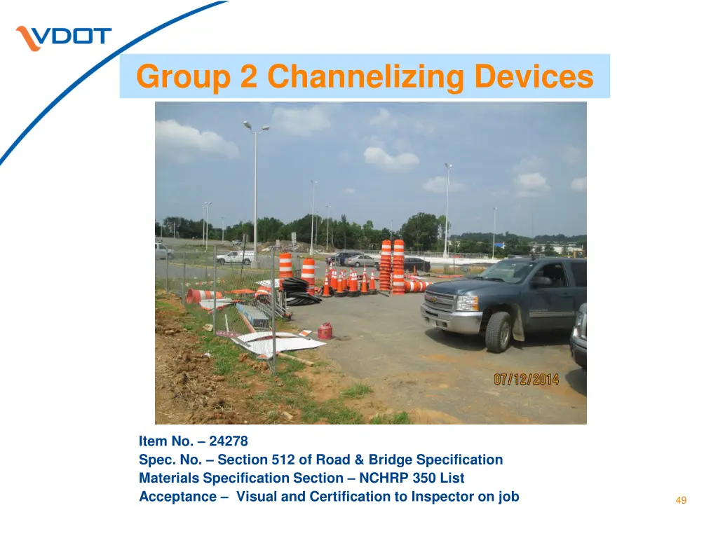 group 2 channelizing devices