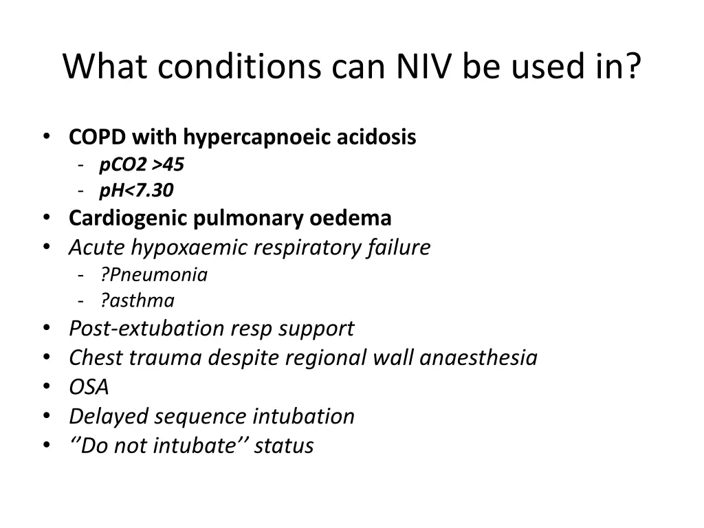 what conditions can niv be used in