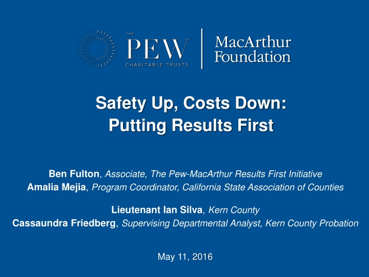 safety up costs down putting results first