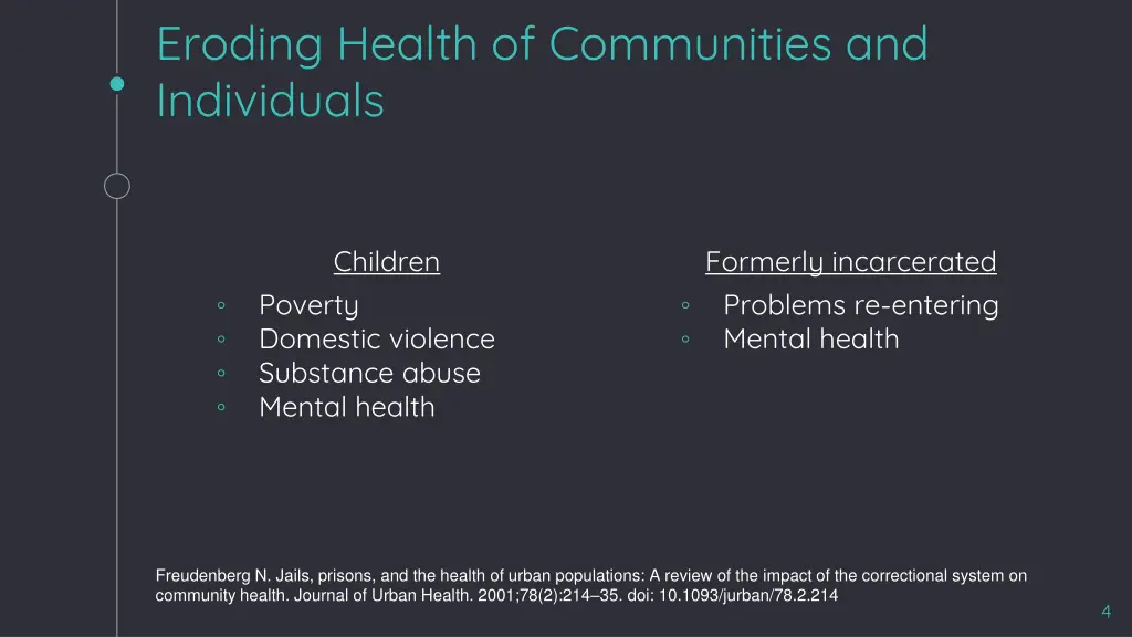 eroding health of communities and individuals