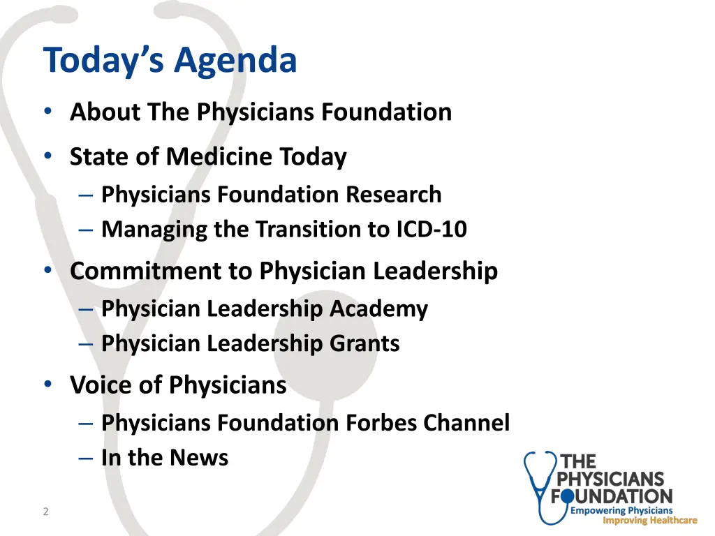 today s agenda about the physicians foundation