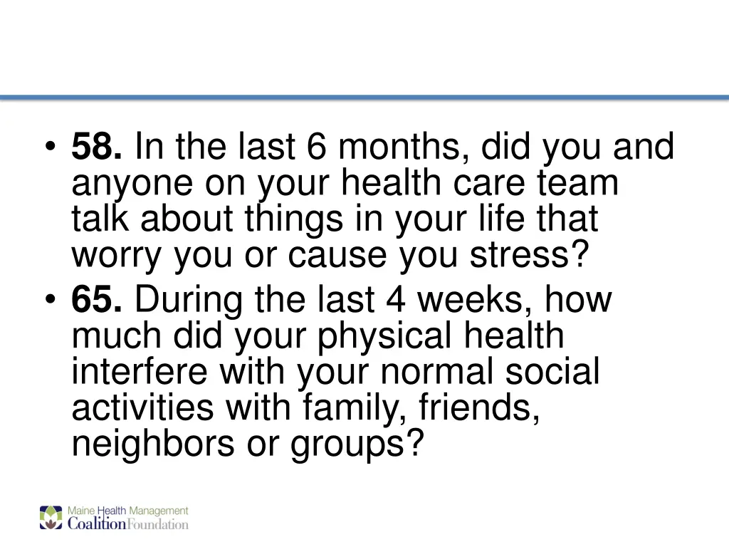 58 in the last 6 months did you and anyone
