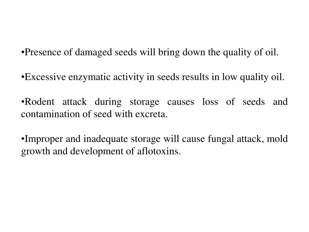 presence of damaged seeds will bring down