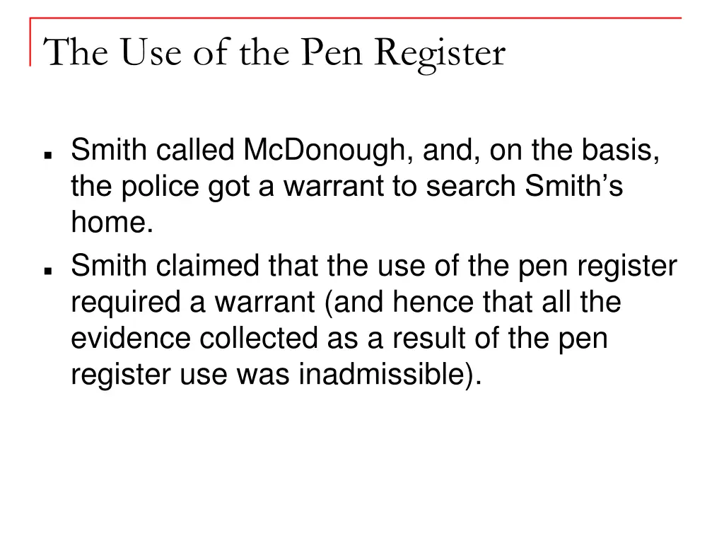 the use of the pen register