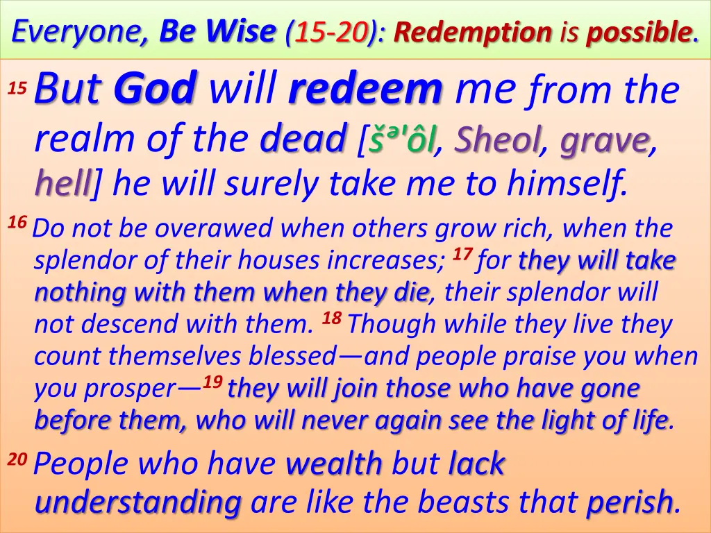 everyone be wise 15 20 redemption is possible
