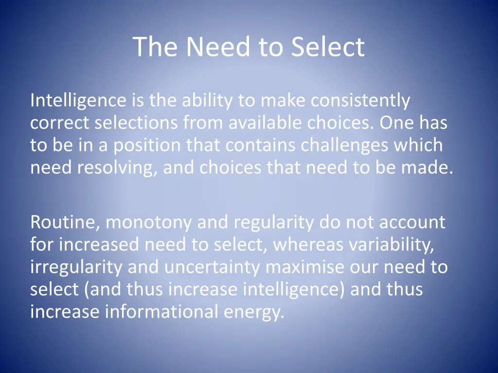the need to select